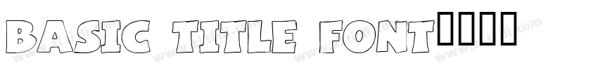 basic title font字体转换